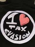 I <3 Tax Evasion Hoodie